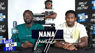 Nana Bars On I-95 Freestyle