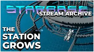 The Biggest Station!  |  Starbase  |  Stream Archive