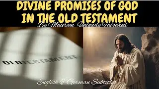 DIVINE PROMISES OF GOD IN THE OLD TESTAMENT By Maureen Uniquely Favoured