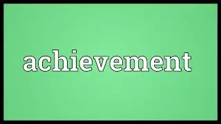 Achievement Meaning