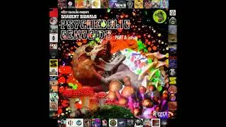 Fuzzy Cracklins Presents   Psychedelic Genocide Part A full Sampler 2020