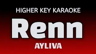 AYLIVA - Renn! - Karaoke Lyrics (HIGHER KEY)