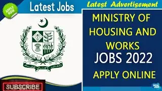 Jobs in Ministry of Housing and Works 2022 | Latest Federal Government jobs 2022