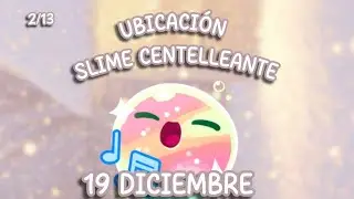Ubicaci&oacute;n Slime Centelleante 19 Diciembre 2025 🪿 [Slime Ramcher]