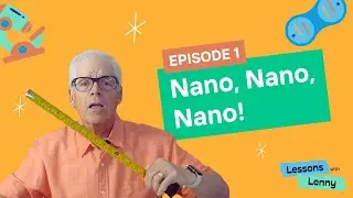 Episode 1:  Nano, Nano, Nano!