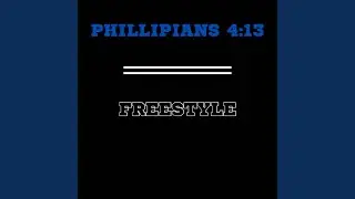 Philipians 4:13 (Freestyle)