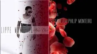 Lippe Monteiro - S&oacute; Love feat Philip Monteiro