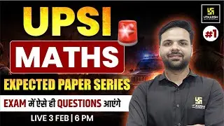 Maths #1 | Most Expected Questions | For UPSI 2026 Exam | Ashutosh Sir