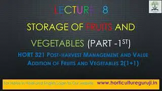 #HORT321 | Lecture 8 Storage of Fruits and Vegetables Part 1
