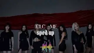 CLC - Me (sped Up)