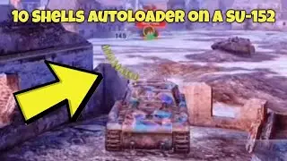 SU-152 WITH 10 SHELLS AUTOLOADER !