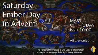 Mass for Saturday Ember Day in Advent from Our Lady of Walsingham Torquay