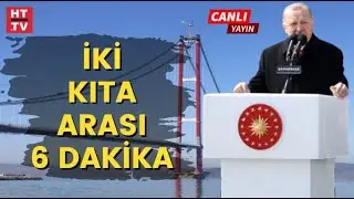 Cumhurbaşkanı Erdoğan, 1915 Çanakkale Köprüsü'nü açtı