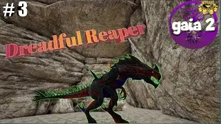 Ark Gaia 2 : ❤️&zwj;🔥 Tame Dreadful Reaper ❤️&zwj;🔥: ARK SURVIVAL EVOLVED IN HINDI