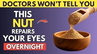 Seniors, Eat These 3 Nuts Before Bed to Restore Your Vision Naturally | Senior Health Tips