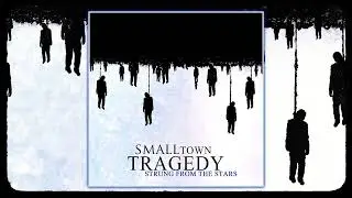 Small Town Tragedy - Strung From The Stars (FULL EP) [2004]