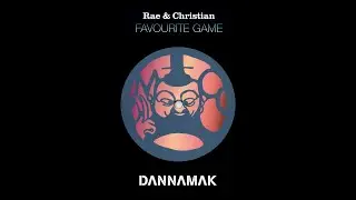 Rae & Christian ft. Jake Emyln - Favourite Game (Mang Dynasty Vocal Remix) (Dannamak Shortened Edit)