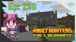 Vaults, Villains & Velvet Drapes - Ep 238 - Vault Hunters 3rd SMP