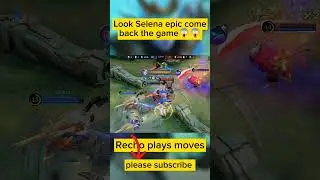 recho plays move comeback the game #youtube #mobilelegends #selenaml#mlbb #trending #gamingvideos