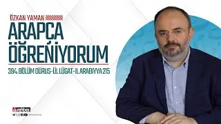 Arapça Öğreniyorum | 394. Bölüm Dürus-ül Lügat-il Arabiyya-215