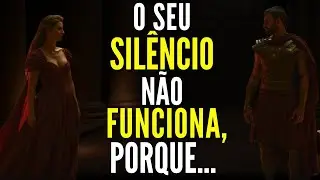Por Que O Seu Silêncio Não Funciona E Como Reverter A Situação! - Estoicismo