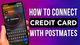 How To Connect Your Credit Card with Postmates: Easy Setup Guide For 2025!