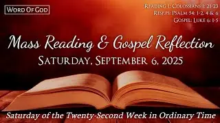 Today's Catholic Mass Readings and Gospel Reflection - Saturday, September 6, 2025