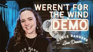 Weren't For The Wind | Line Dance Demo
