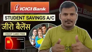 Icici Bank Student Savings Account Charges & Benefits ? Icici bank kaisa hai khata khulvana chahiye