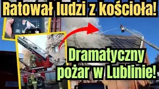 Proboszcz ratował wiernych z płonącego kościoła. Dramatyczne kulisy pożaru w Lublinie!