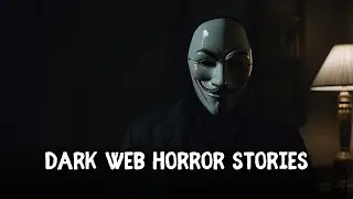 3 TRUE Dark Web Horror Stories
