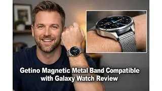⌚ Обзор магнитного металлического ремешка Getino для Galaxy Watch &ndash; стоит ли его покупать? ⌚