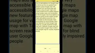 Google map exclusive feature Add a place very accessible for blind add home local address on maps  