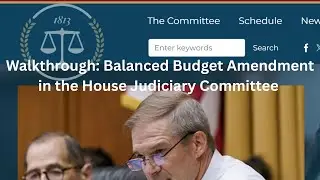Walkthrough of the Balanced Budget Amendment getting a House Judiciary Committee markup