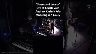 #live at smalls jazz club #sweet and #lovely #subscribe