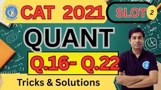 🔥Quant CAT 2021 Slot 2 Solutions 16 to 22 Questions | Detailed Explanation & Tricks📚🧠#mba #cat #exam