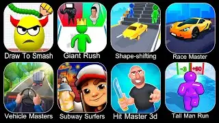 Draw To Smash,Giant Rush,Shape Shifting,Race Master,Vehicle Masters,Subway Surfers,Hit Master 3D