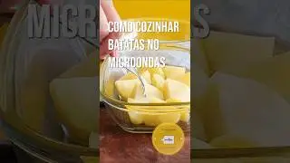 Como Cozinhar Batatas no Micro-ondas - Minha Cozinha Amarela