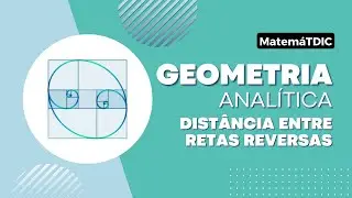 Geometria Anal&iacute;tica - Dist&acirc;ncia entre retas reversas