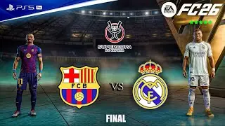 FC 26 Gameplay- BARCELONA vs. REAL MADRID Super Copa Final | PS5&trade;️pro[4K60fps] Ultra HD