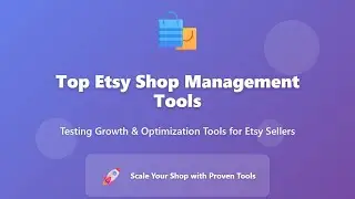 Top Etsy Shop Management Tools for Beginners: Grow and Optimize Your Shop