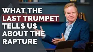 The last Trumpet and How It Relates to the Rapture of the Church