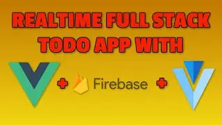 Build a Realtime Full-stack ToDo App in 15 Minutes with Vue, Vuetify, VueFire, and Firebase