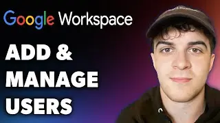 How to Add & Manage Google Workspace Users (Full 2025 Guide)