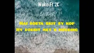 Wako ft Mr 2K SNEAKY ( lyrics video.mp4 )