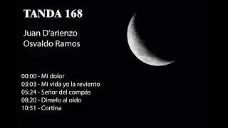 Tanda 168 - Juan D'arienzo - Osvaldo Ramos