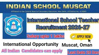 Indian School Muscat Recruitment #ismoman #internationalteacher #teachervacancy2025 #gulfjobs