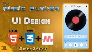 Music Player & UI Desing | HTML | Css | Materialize  | Design Audio Player  | Part 1 @web2tags