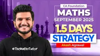 What & how to revise in 1.5 days before Maths Stats LR exam | CA Foundation Sept 2025 1.5 days Plan