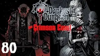 Darkest Dungeon - Bloodmoon *** Stick of Pounding *** Let's Play *** Part 80
